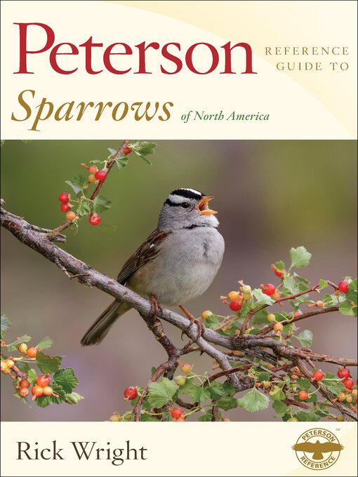 Title details for Peterson Reference Guide to Sparrows of North America by Rick Wright - Available